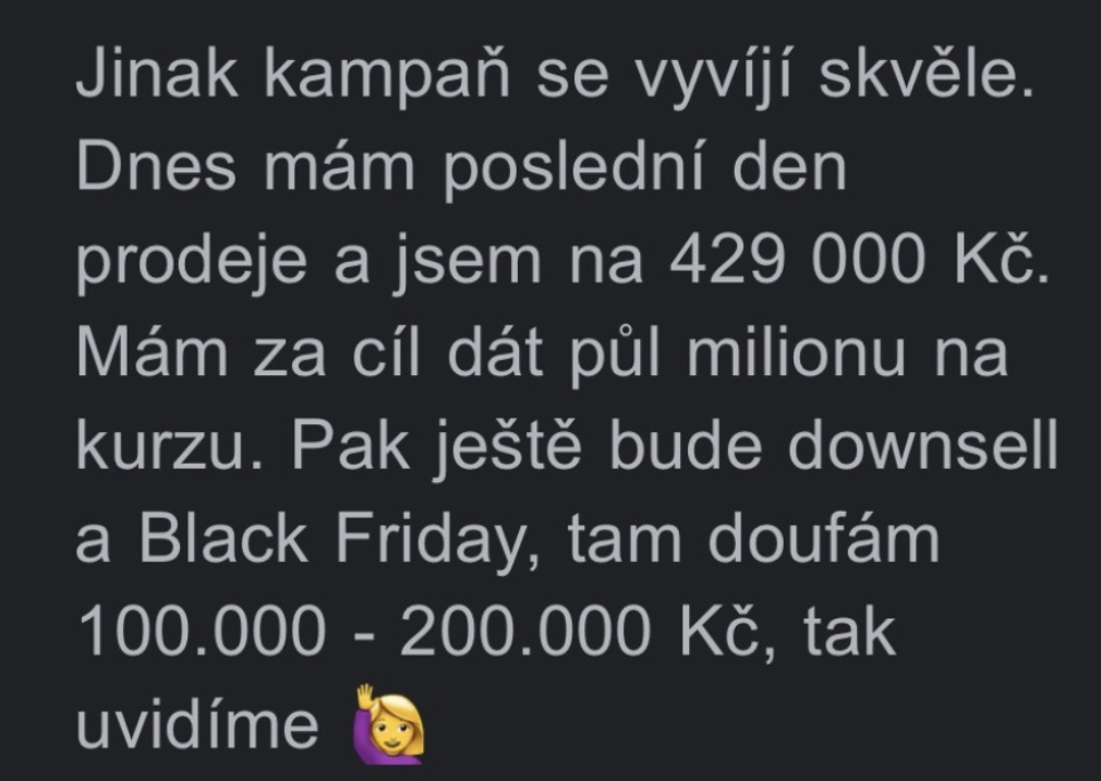 Zpráva od klientky: poslední den prodeje a 429 000 Kč